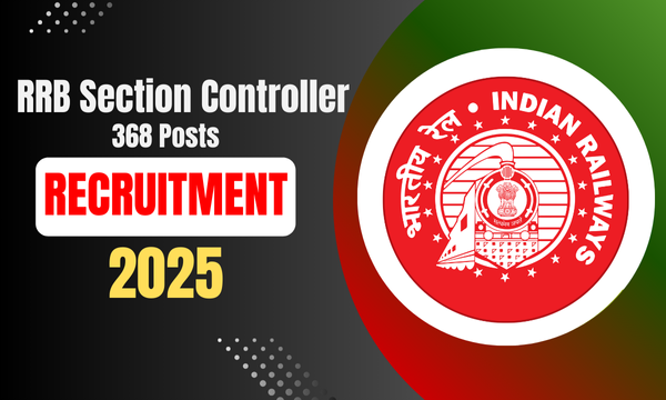 Indian Railways Hiring Section Controllers 2025 - Apply Now!